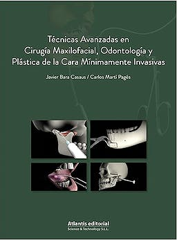 Técnicas Avanzadas en Cirugía Maxilofacial Odontología y Plástica de