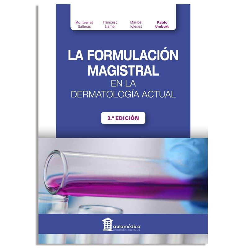 La FormulaciÓn Magistral En La DermatologÍa Actual 3ed División Médica Editorial S L 3393